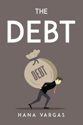The Debt by Hana Vargas