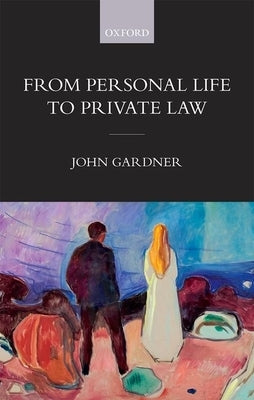 From Personal Life to Private Law by Gardner, John