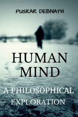 The Human Mind by Debnath, Puskar