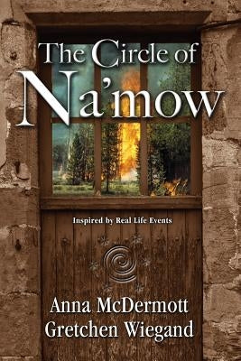 The Circle of Na'mow by McDermott, Anna