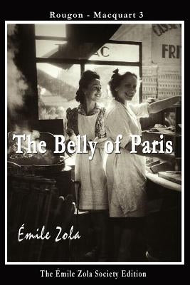 The Belly of Paris by Zola, Emile