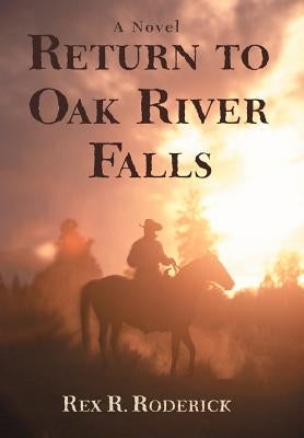 Return to Oak River Falls by Roderick, Rex R.