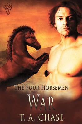 The Four Horsemen: War by Chase, T. A.