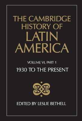 The Cambridge History of Latin America by Bethell, Leslie