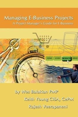 Managing E-Business Projects by Balakian, Wes