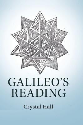 Galileo's Reading by Hall, Crystal