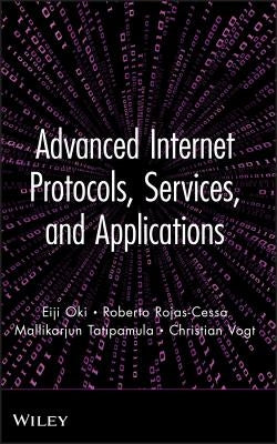 Advanced Internet Protocols by Oki, Eiji