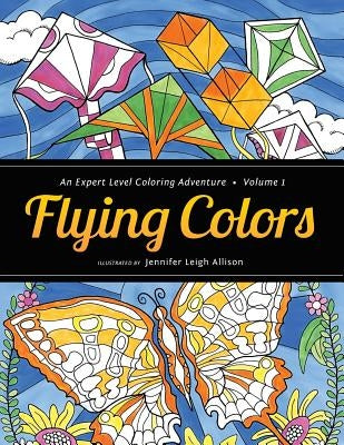 Flying Colors: An Expert Level Coloring Adventure by Allison, Jennifer Leigh