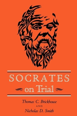 Socrates on Trial by Brickhouse, Thomas C.