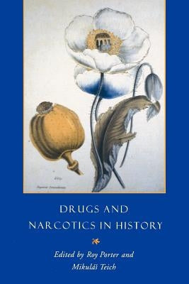 Drugs and Narcotics in History by Porter, Roy