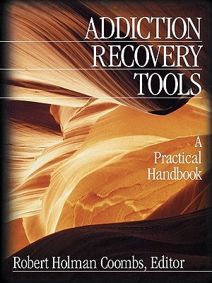 Addiction Recovery Tools: A Practical Handbook by Coombs, Robert Holman