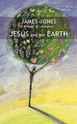 Jesus and the Earth by Jones, James