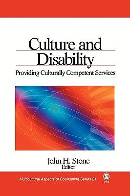 Culture and Disability: Providing Culturally Competent Services by Stone, John H.