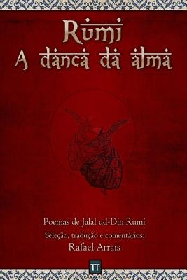 Rumi - A dança da alma by Arrais, Rafael