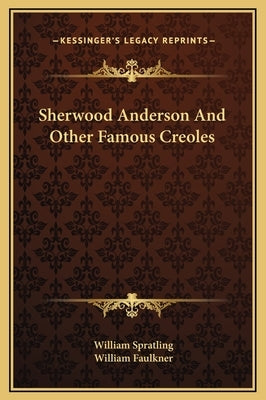 Sherwood Anderson and Other Famous Creoles by Spratling, William