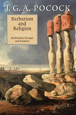 Barbarism and Religion by Pocock, J. G. a.