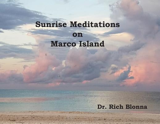 Sunrise Meditations on Marco Island by Blonna, Rich