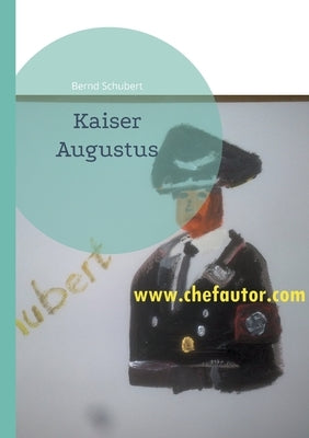 Kaiser Augustus by Schubert, Bernd