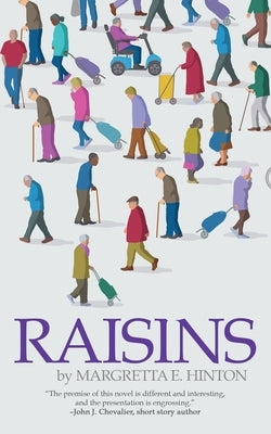 Raisins by Hinton, Margretta E.