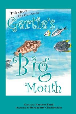 Gertie's Big Mouth by Rand, Heather Susan