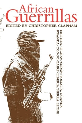 African Guerrillas by Clapham, Christopher