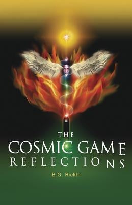 The Cosmic Game: Reflections by Rowley, Rebecca
