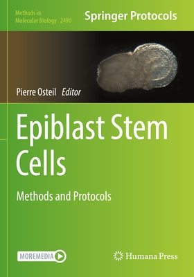 Epiblast Stem Cells: Methods and Protocols by Osteil, Pierre