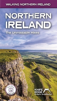 Northern Ireland: The Unmissable Walks: Real Osni Maps 1:25,000/1:50,000 by McCluggage, Andrew