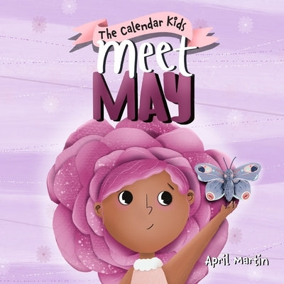 Meet May: A children's book about family, friendship, and holidays in May. by Martin, April