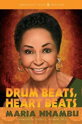 Drum Beats, Heart Beats by Nhambu, Maria