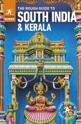 The Rough Guide to South India and Kerala (Travel Guide) by Rough Guides