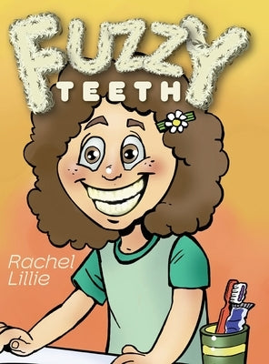 Fuzzy Teeth by Lillie, Rachel