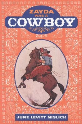 Zayda Was a Cowboy by Levitt Nislick, June