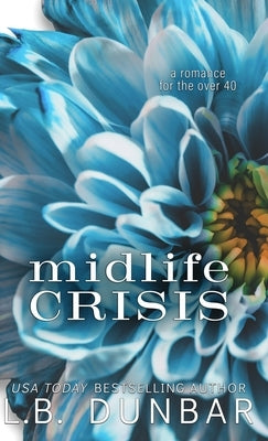 Midlife Crisis by Dunbar, L. B.