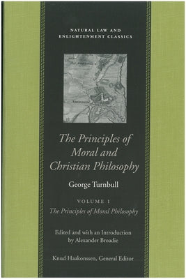 The Principles of Moral and Christian Philosophy by Turnbull, George