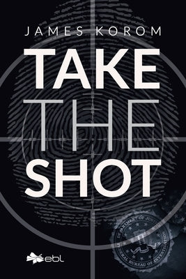 Take the Shot by Korom, James