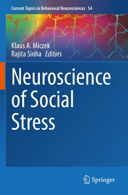 Neuroscience of Social Stress by Miczek, Klaus a.
