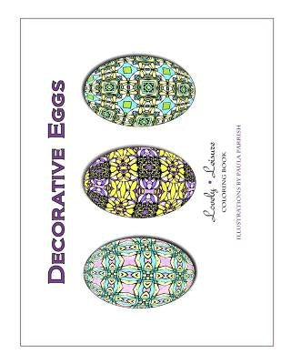 Decorative Eggs: Lovely Leisure Coloring Book by Parrish, Paula