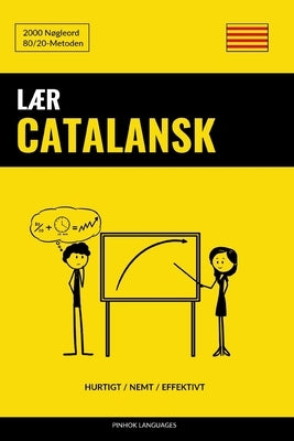 Lær Catalansk - Hurtigt / Nemt / Effektivt: 2000 Nøgleord by Languages, Pinhok