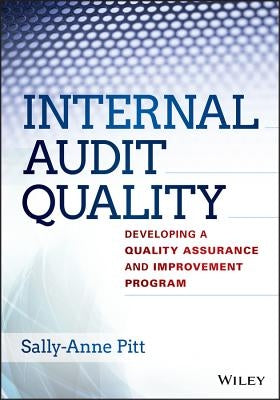 Internal Audit Quality by Pitt, Sally-Anne