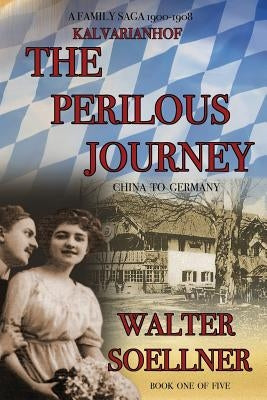 Kalvarianhof: The Perilous Journey by Soellner, Walter