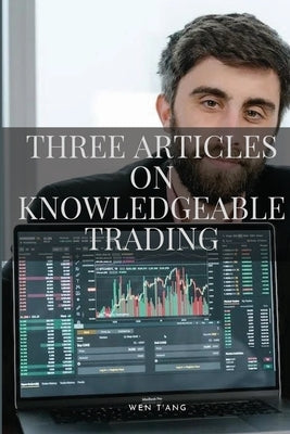Three Articles on Knowledgeable Trading by Wen, T'Ang