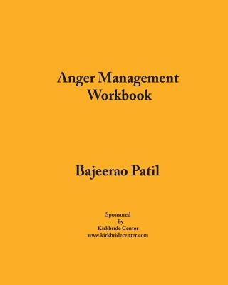 Anger Management Workbook by Patil, Bajeerao