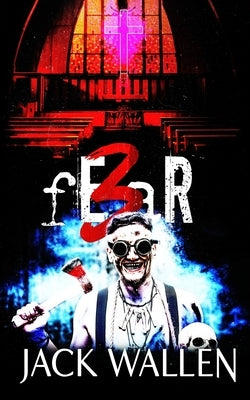 fEaR 3 by Wallen, Jack