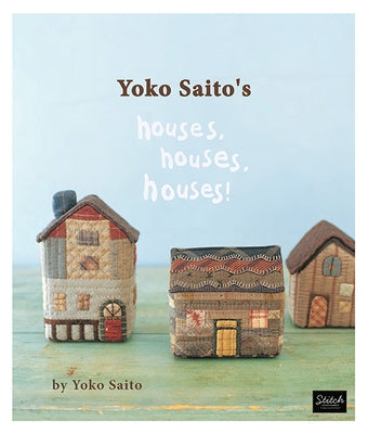 Yoko Saito's Houses, Houses, Houses! by Saito, Yoko