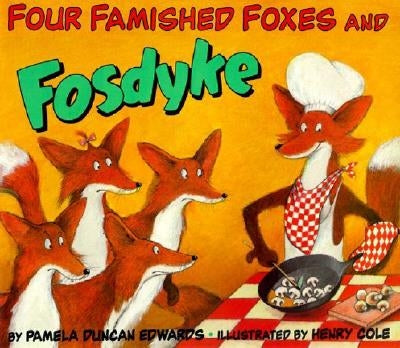 Four Famished Foxes and Fosdyke by Edwards, Pamela Duncan