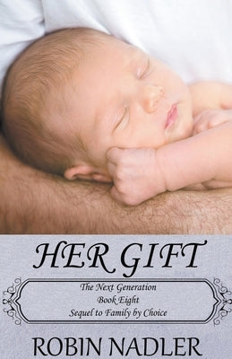 Her Gift by Nadler, Robin