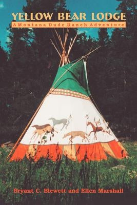Yellow Bear Lodge by Blewett, Bryant C.