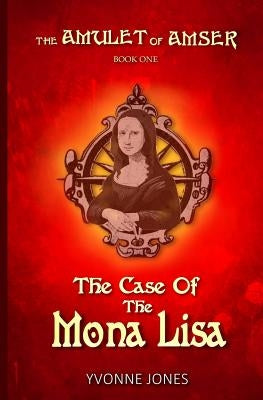 The Case Of The Mona Lisa by Jones, Yvonne
