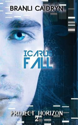 Icarus Fall: Icarus Fall by Caidryn, Branli